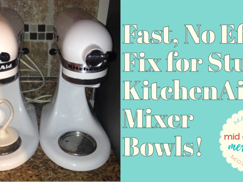 kitchenaid mixer bowl stuck